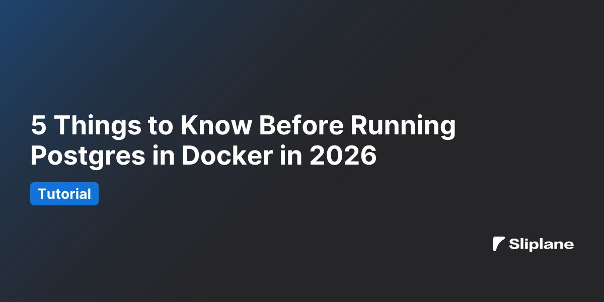 5 Things to Know Before Running Postgres in Docker in 2026
