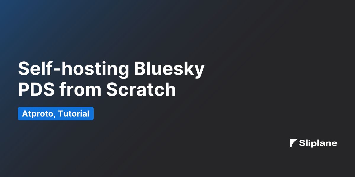 Self-hosting Bluesky PDS from Scratch