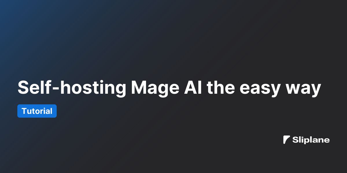 Self-hosting Mage AI the easy way