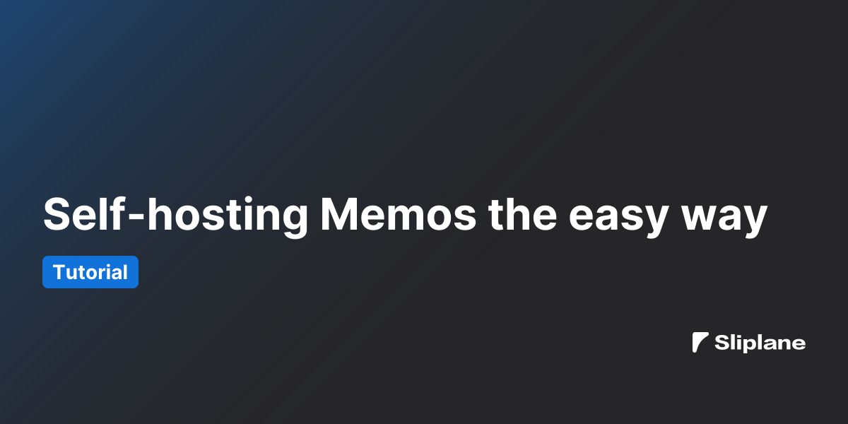 Self-hosting Memos the easy way