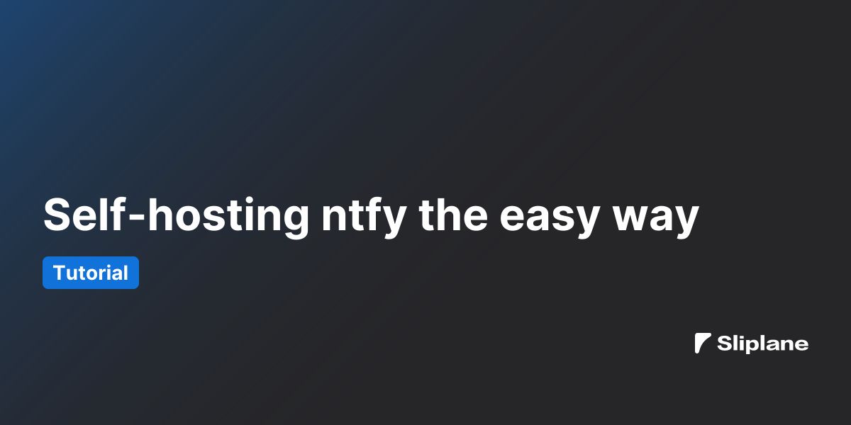 Self-hosting ntfy the easy way