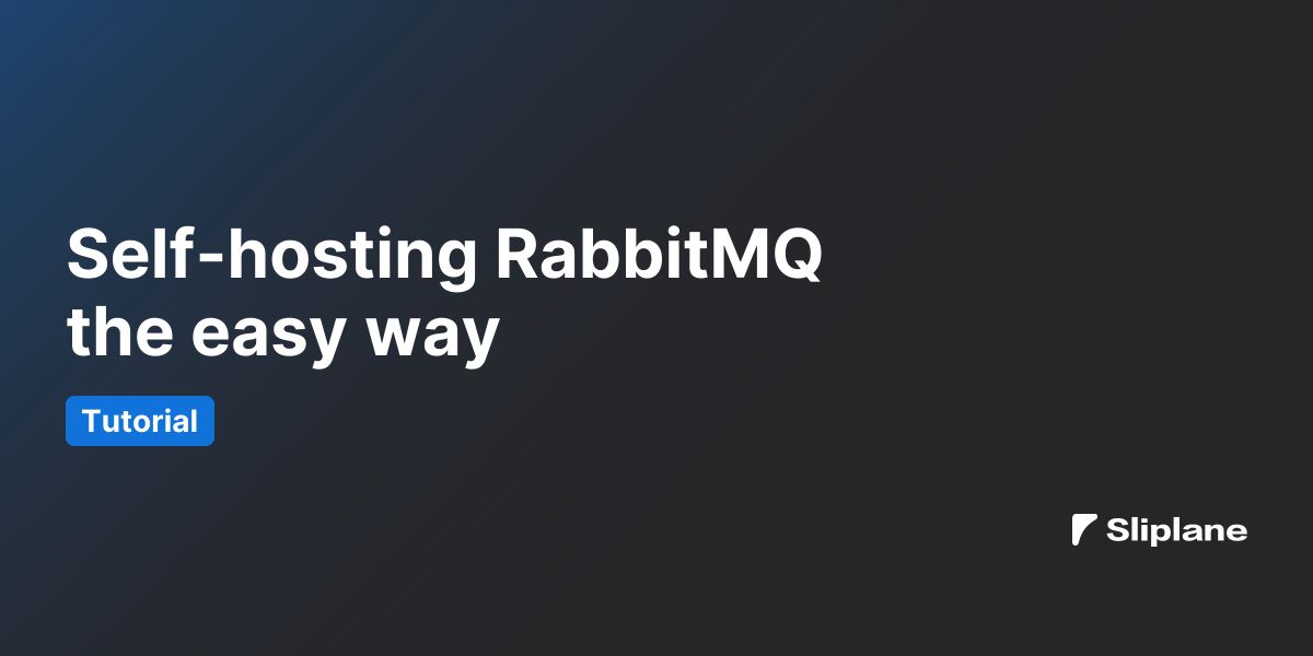 Self-hosting RabbitMQ the easy way