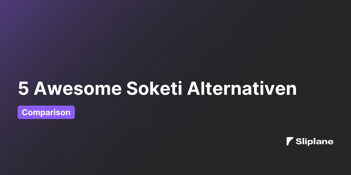 5 Awesome Soketi Alternativen