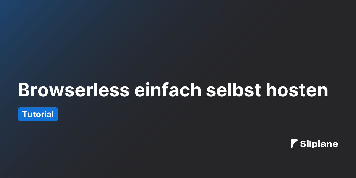 Browserless einfach selbst hosten