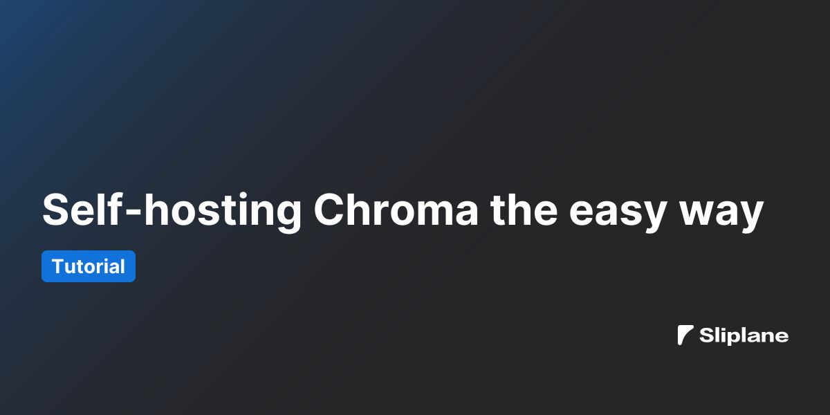 Self-hosting Chroma the easy way