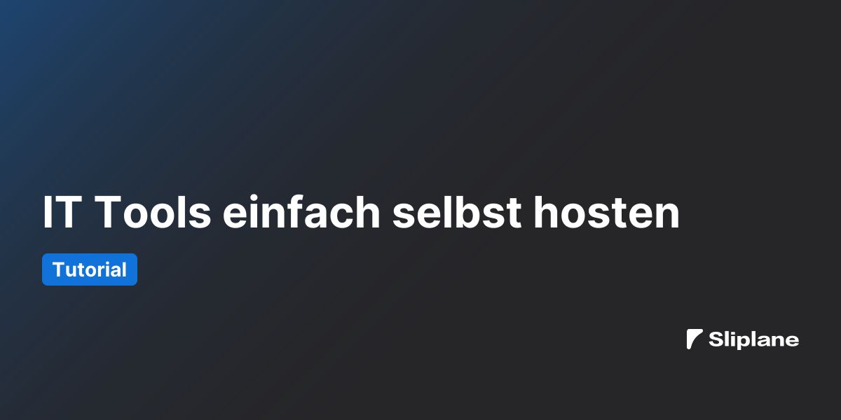 IT Tools einfach selbst hosten