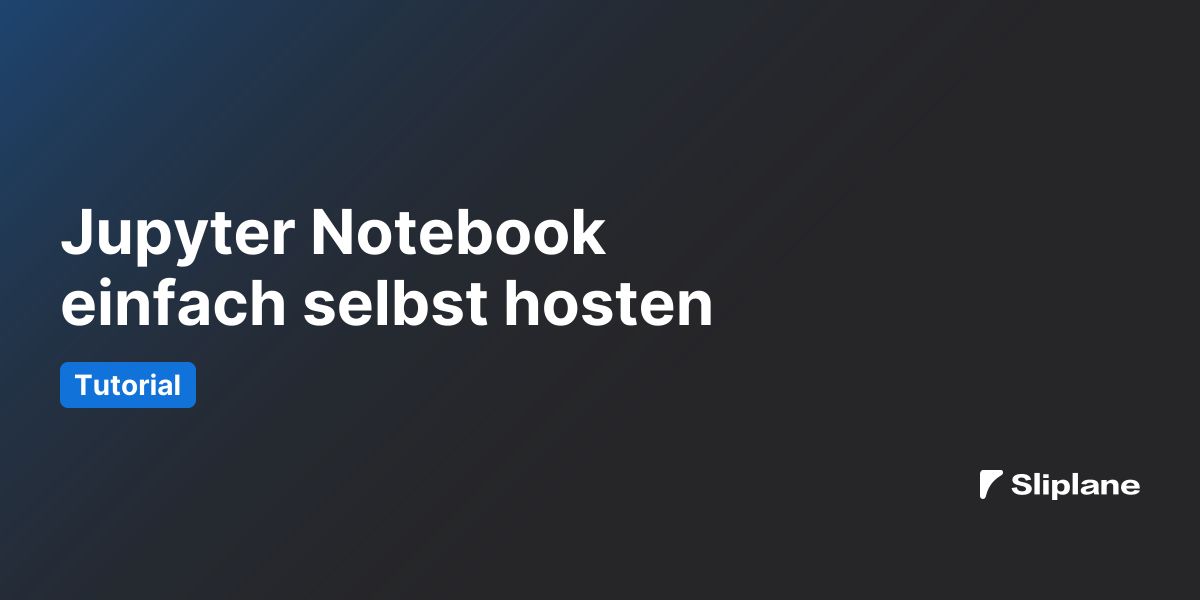 Jupyter Notebook einfach selbst hosten