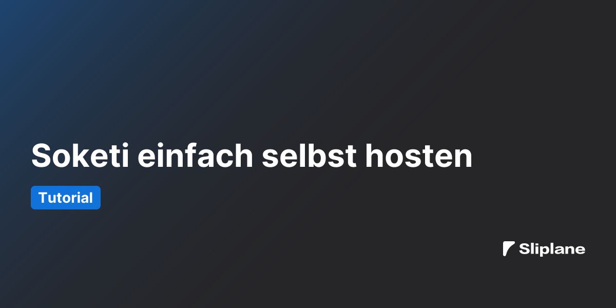 Soketi einfach selbst hosten