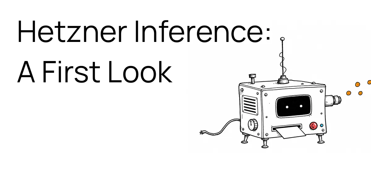 Hetzner Inference: First Look